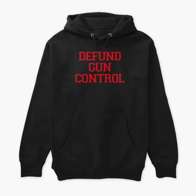 DEFUND GUN CONTROL