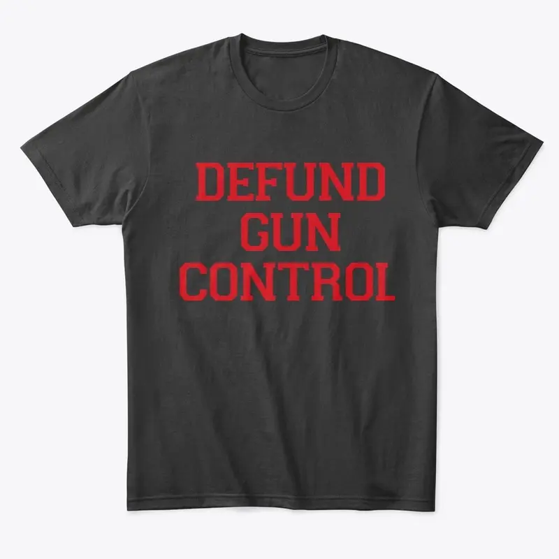 DEFUND GUN CONTROL