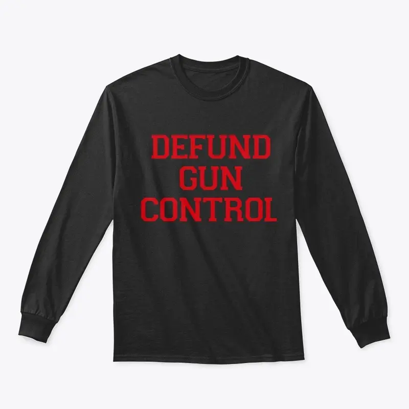 DEFUND GUN CONTROL