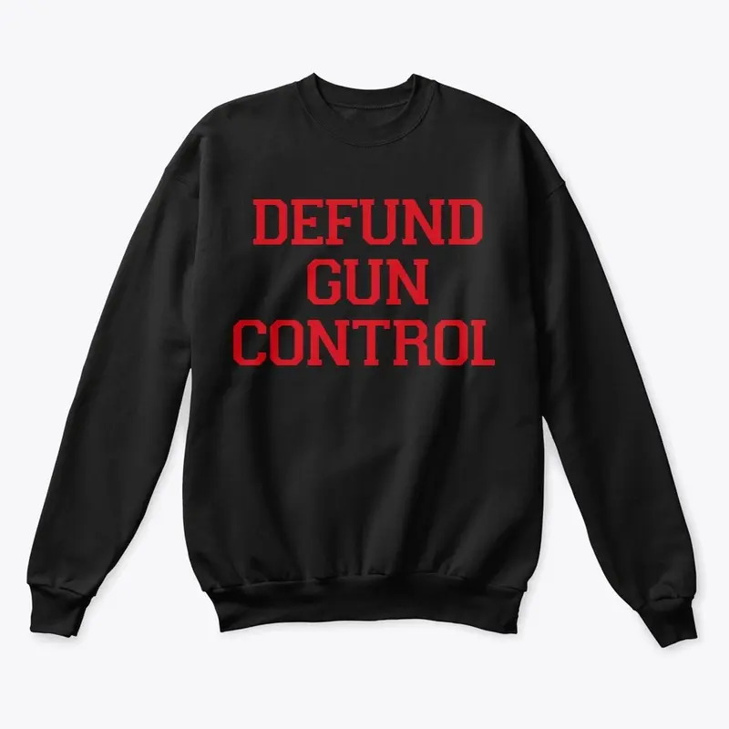 DEFUND GUN CONTROL