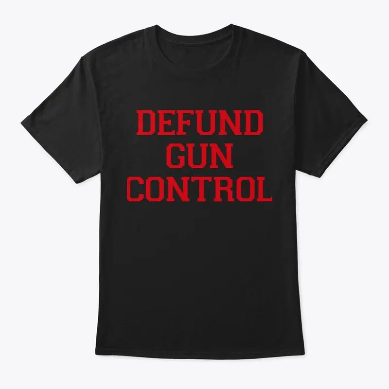 DEFUND GUN CONTROL